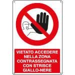 18039X - Cartello divieto accesso zona contrassegnata gialla