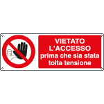 1820K - Cartello vietato accesso togliere tensione