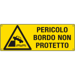 [17500K] 17500K - Cartello PERICOLO BORDO NON PROTETTO
