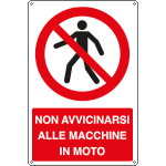 [E1851X] E1851X - Cartello divieto Non avvicinarsi macchina moto EN ISO 7010