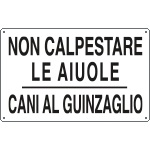 3322 - Cartello NON CALPESTARE LE AIUOLE CANI AL GUINZAGLIO