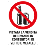 3361 - Cartello divieto " vietata la vendita di bevande in vetro  e metallo"