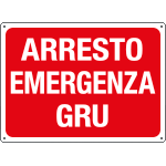 4804 - Cartello ARRESTO EMERGENZA GRU