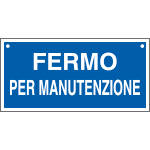 5502 - Cartello informazione FERMO PER MANUTENZIONE