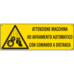 1789K - Cartello pericolo attenzione macchina ad avviamento