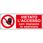 18062K - Cartello vietato l'accesso con impianto in esercizio