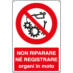 1833X - Cartello divieto non riparare regolare organi in moto
