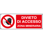 1848K - Cartello divieto di accesso zona mineraria