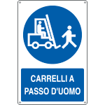 1910Y - Cartello obbligo carrelli a passo d'uomo
