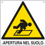 402301K - Cartello pericolo apertura nel suolo