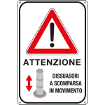 56112Z - Cartello "Attenzione dissuasori a scomparsa in movimento"