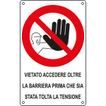 631203W - Cartello divieto accesso oltre barriera prima