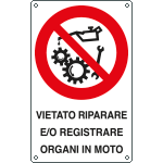 631403W - Cartello divieto riparare registrare organi in moto