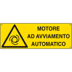 E1702K - Cartello pericolo motore avviamento   automatico EN ISO 7010