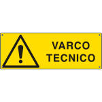 E17115K - Cartello pericolo varco tecnico EN ISO 7010