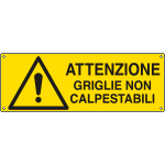 E17142K - Cartello pericolo attenzione griglie non calpestabili EN ISO 7010