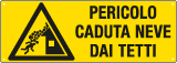 E17361K - Cartello pericolo caduta neve dai tetti EN ISO 7010
