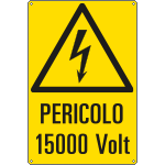 E1741X - Cartello pericolo 15000 Volt. EN ISO 7010
