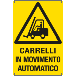 E1784X - Cartello pericolo carrelli in movimento automatico EN ISO 7010