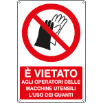 E18038X - Cartello divieto uso guanti agli operatori EN ISO 7010