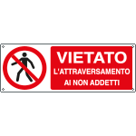 E18044KS - Etichetta adesiva divieto attraversamentonon addetti EN ISO 7010