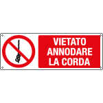 E18307K - cartello vietato annodare la corda EN ISO 7010