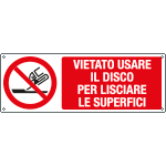 E18343K - cartello vietato usare disco lisciare superfici EN ISO 7010
