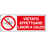 E18498K - cartello divieto "vietato effettuare lavori a caldo" EN ISO 7010