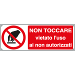 E1870KS - Etichetta adesiva non toccare vietato uso non autorizzati EN ISO 7010