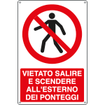 E1889X - Cartello divieto vietato all'esterno ponteggi EN ISO 7010