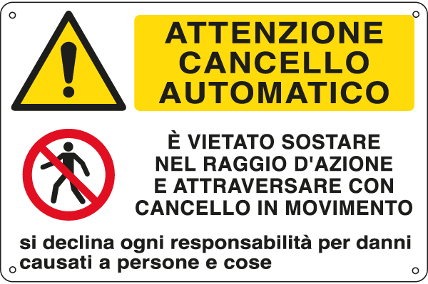 E3528 - Cartello multisimbolo ATTENZIONE CANCELLO AUTOMATICO e' vietato .....