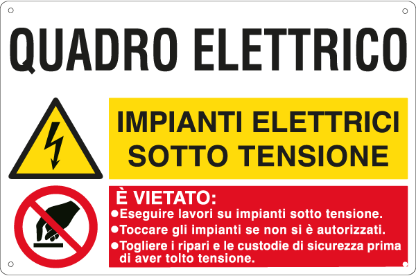 E3563 - Cartello multisimbolo QUADRO ELETTRICO impianti elettrici sotto tens..