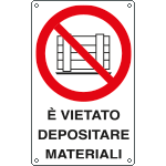 E633501W - Cartello divieto vietato depositare materiali EN ISO 7010
