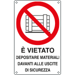 E633505K - Cartello vietato depositare materiali davanti uscite EN ISO 7010