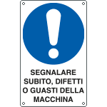 E635004K - Cartello obbligo segnalare subito difetti EN ISO 7010