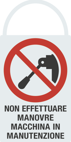 E80460 - Segnaletica  manutenzione macchinari"MACCHINA IN MANUTENZIONE"