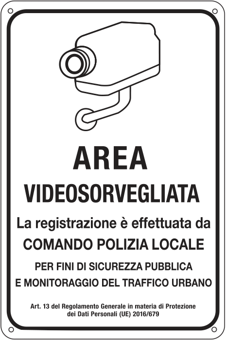 FAR56698Y - Cartello AREA SOTTOPOSTA A VIDEOSORVEGLIANZA POLIZIA LOCALE
