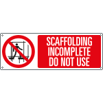 [EYE18349K] EYE18349K - sign prohibition SCAFFOLDING INCOMPLETE DO NOT USE EN ISO 7010 P025