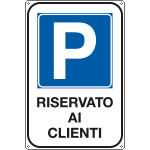 [FA5606Y] FA5606Y - Cartello scatolato parcheggio riservato ai clienti