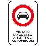 [FL5641Y] FL5641Y - Cartello vietato accesso a tutti gli autoveicoli