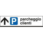 [FL6812A] FL6812A - Cartello indicazione PARCHEGGIO CLIENTI avanti