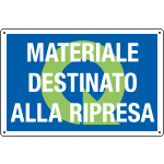[2680] 2680 - Cartello qualità MATERIALE DESTINATO ALLA RIPRESA