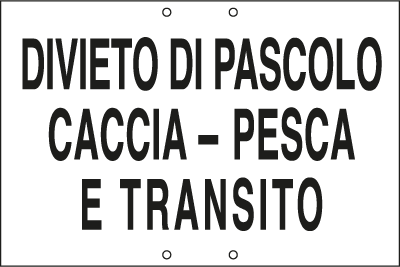 [3320] 3320 - Cartello divieto PASCOLO CACCIA PESCA TRANSITO