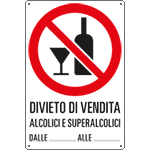 [3362] 3362 - Cartello divieto " vietata la vendita di alcolici dalle ... alle ..."