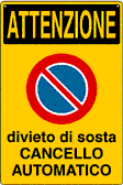 [3524] 3524 - Cartello attenzione divieto sosta cancello automatico