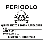 [8237] 8237 - Etichetta adesiva Pericolo questo mezzo e' sotto fumigazione