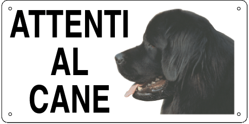 [8513] 8513 - Cartello ATTENTI AL CANE (terranova)