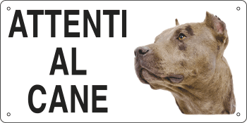 [8526] 8526 - Cartello ATTENTI AL CANE (pittbull)