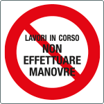 [79450] 79450 - Pvc rigido bifacciale 160 x 160 "NON EFFETTUARE MANOVRE"