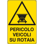 [1767X] 1767X - Cartello pericolo veicoli su rotaia